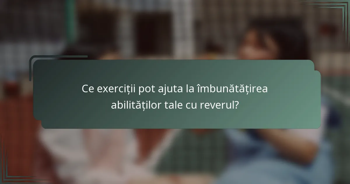 Ce exerciții pot ajuta la îmbunătățirea abilităților tale cu reverul?