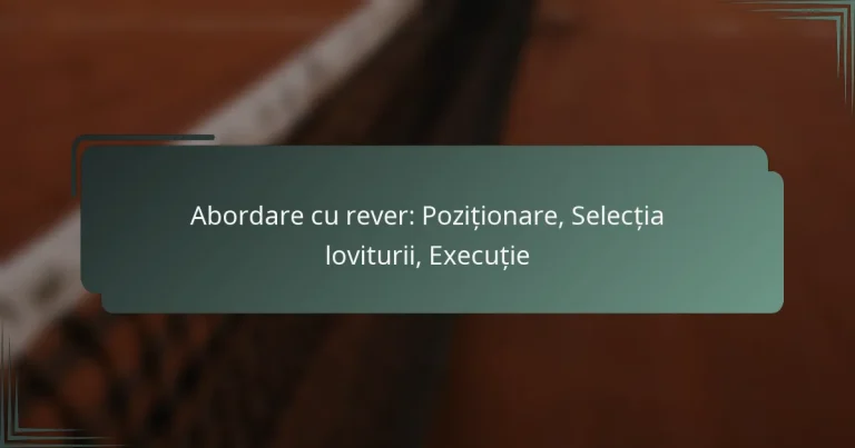 Abordare cu rever: Poziționare, Selecția loviturii, Execuție
